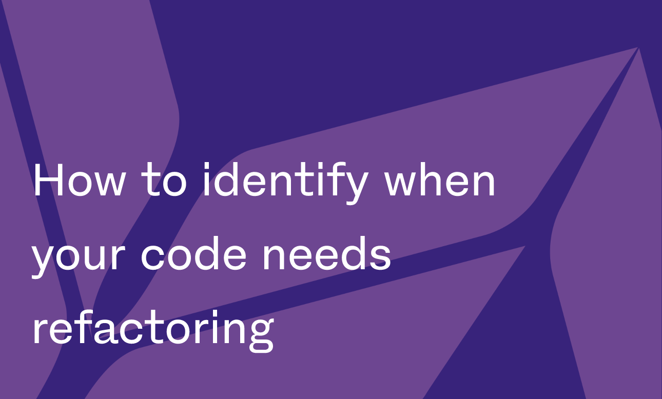 How to identify when your code needs refactoring • Miyagami Amsterdam